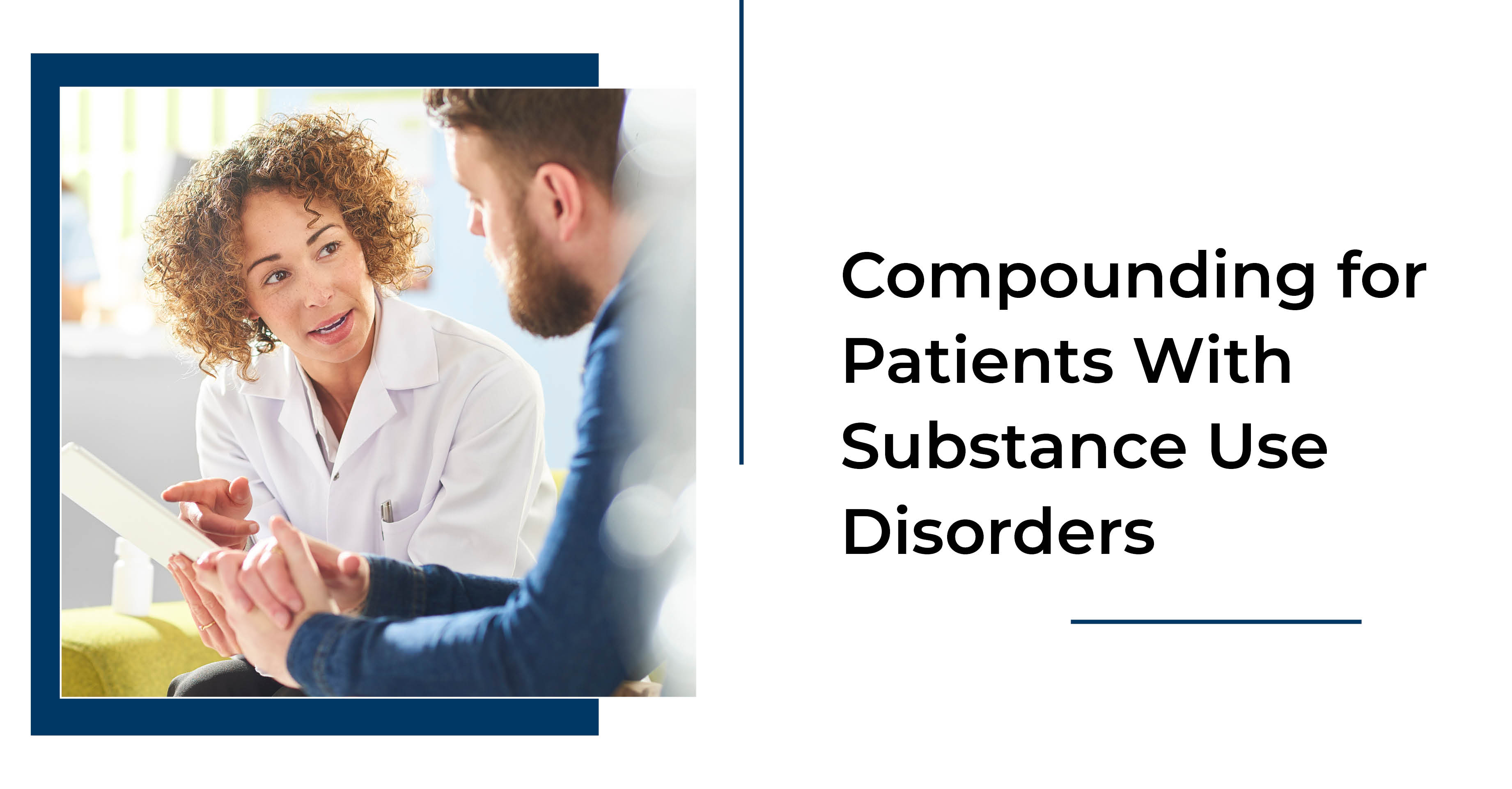 THE PCCA BLOG Compounding For Patients With Substance Use Disor the-pcca-blog-compounding-for-patients-with-substance-use-disor